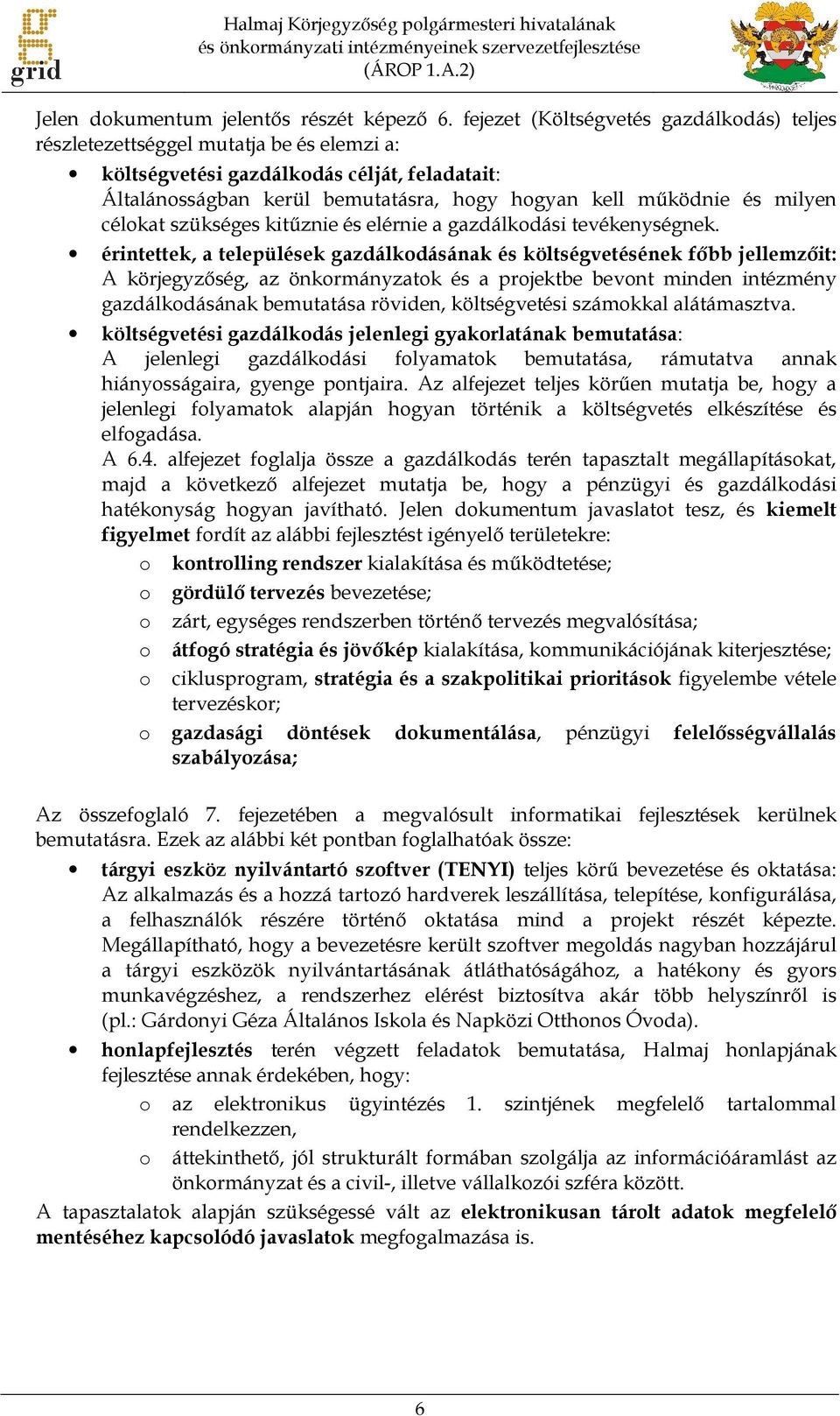 milyen célokat szükséges kitűznie és elérnie a gazdálkodási tevékenységnek.