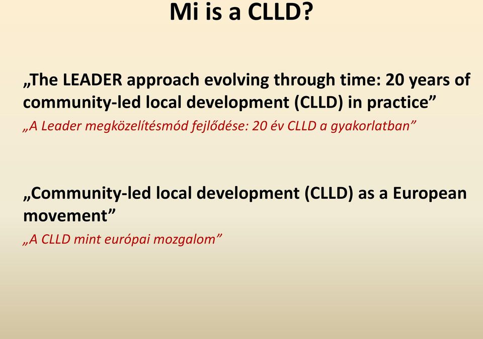 community-led local development (CLLD) in practice A Leader