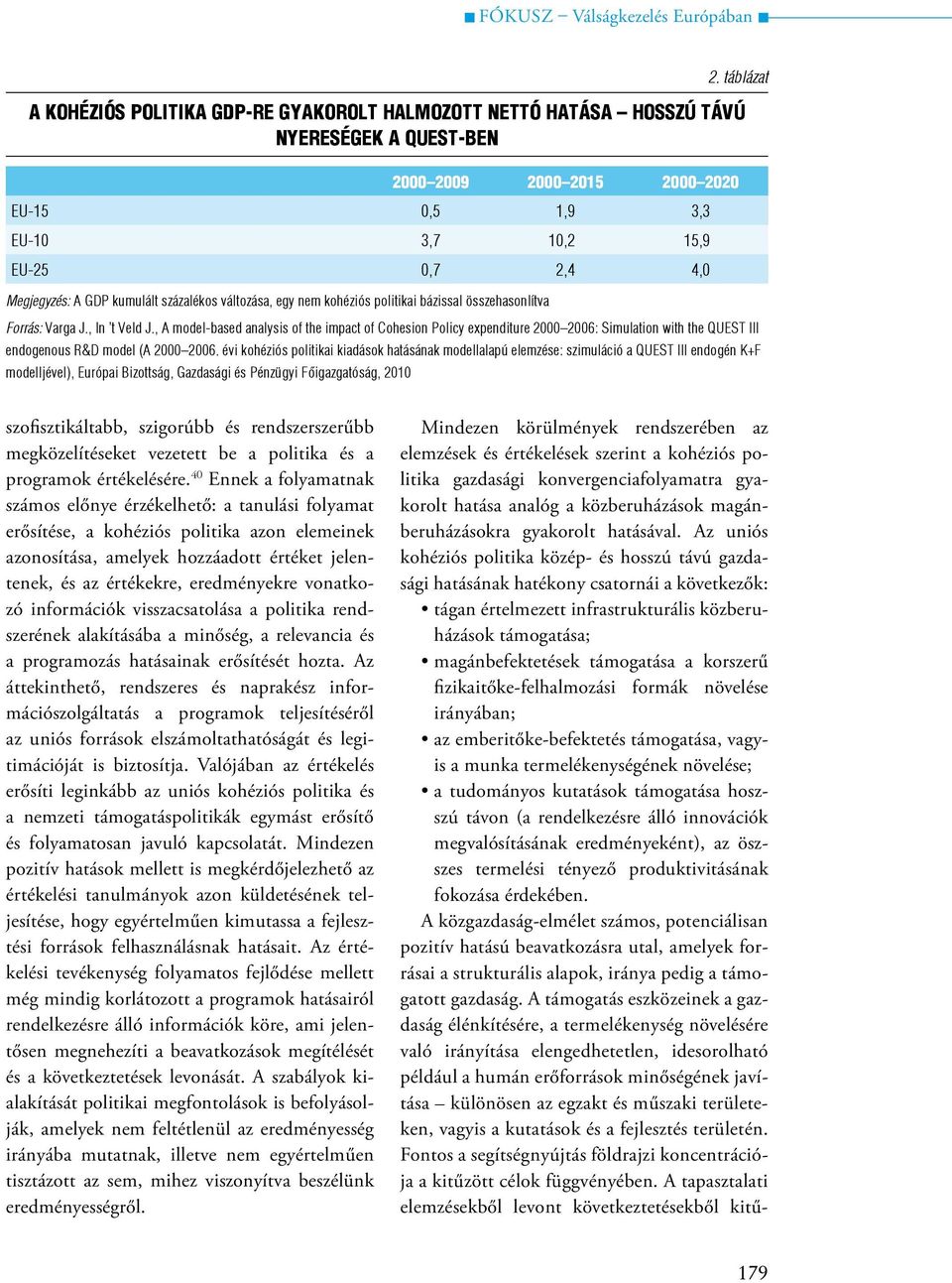 , A model-based analysis of the impact of Cohesion Policy expenditure 2000 2006: Simulation with the QUEST III endogenous R&D model (A 2000 2006.