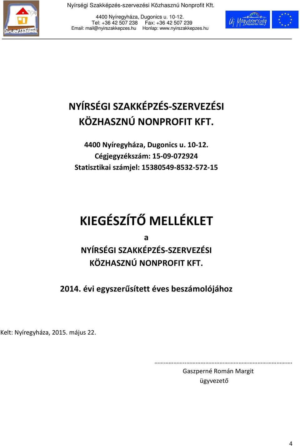 KIEGÉSZÍTŐ MELLÉKLET a  2014.