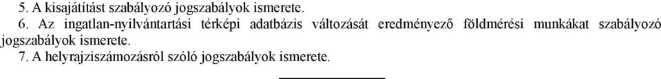 eredményező földmérési munkákat szabályozó jogszabályok