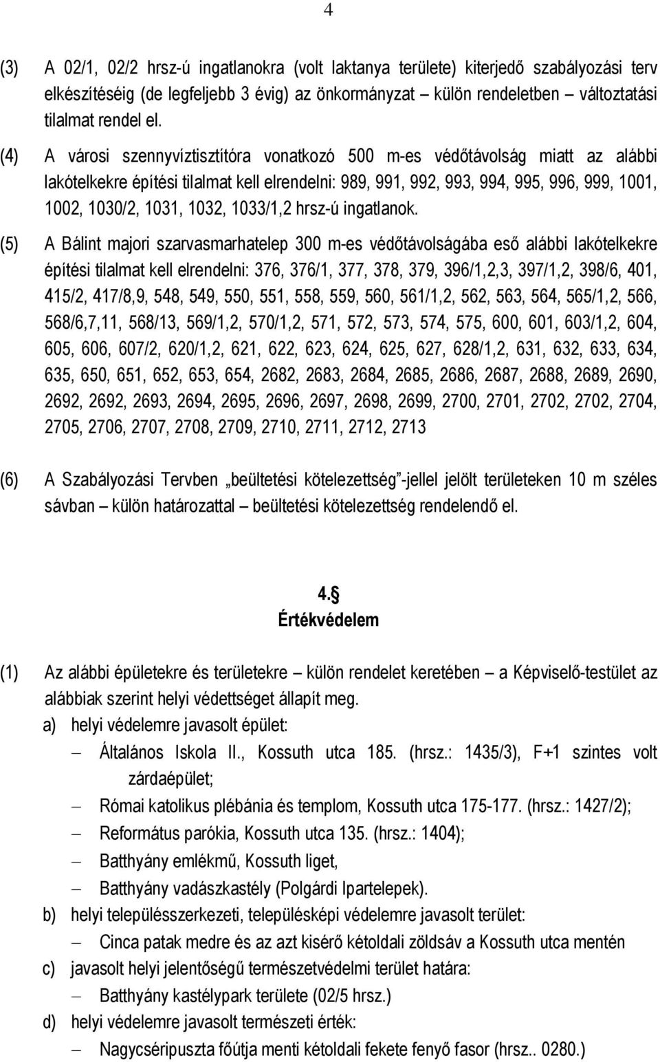 1033/1,2 hrsz-ú ingatlanok.