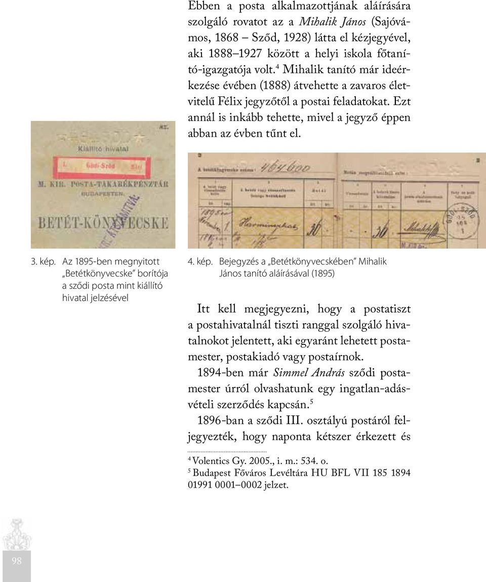 Az 1895-ben megnyitott Betétkönyvecske borítója a sződi posta mint kiállító hivatal jelzésével 4. kép.