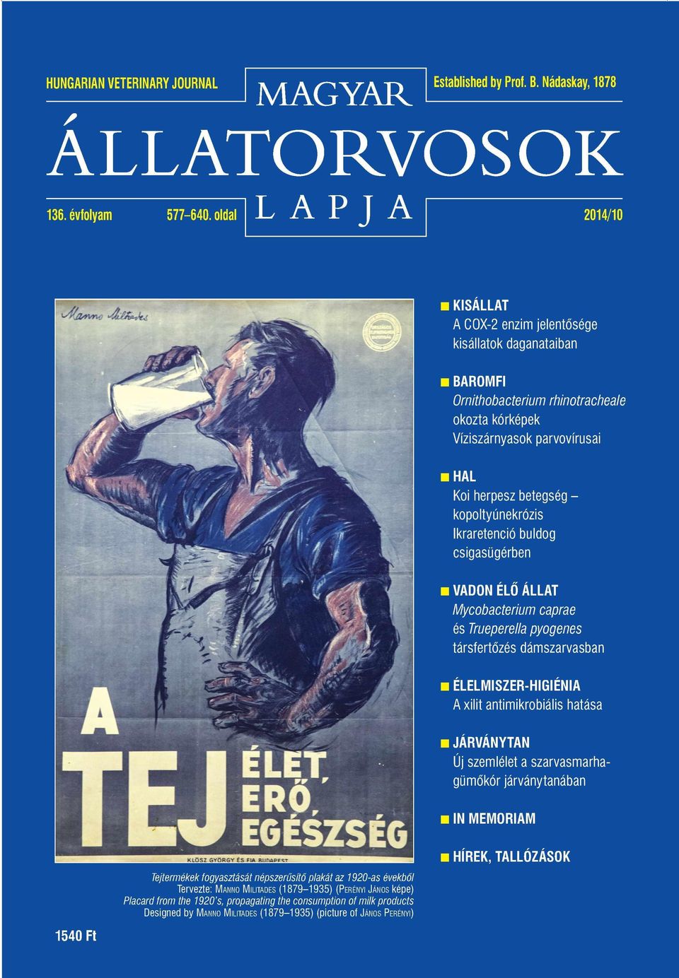 kopoltyúnekrózis Ikraretenció buldog csigasügérben VADON ÉLŐ ÁLLAT Mycobacterium caprae és Trueperella pyogenes társfertőzés dámszarvasban ÉLELMISZER-HIGIÉNIA Axilit antimikrobiális hatása JÁRVÁNYTAN