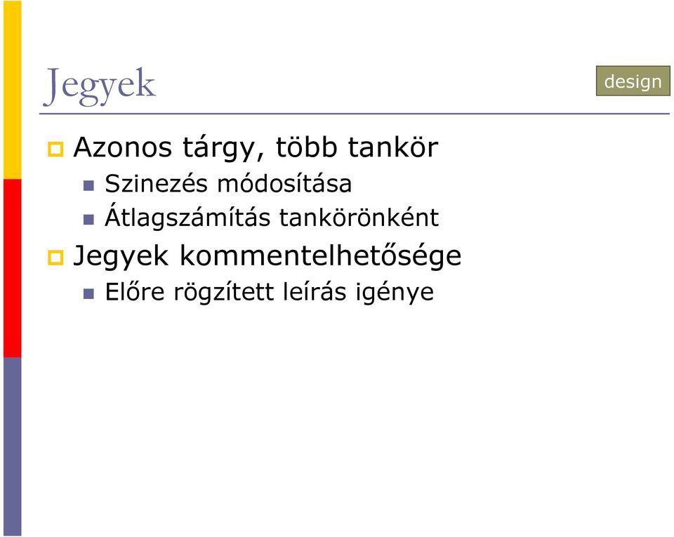 Átlagszámítás tankörönként Jegyek