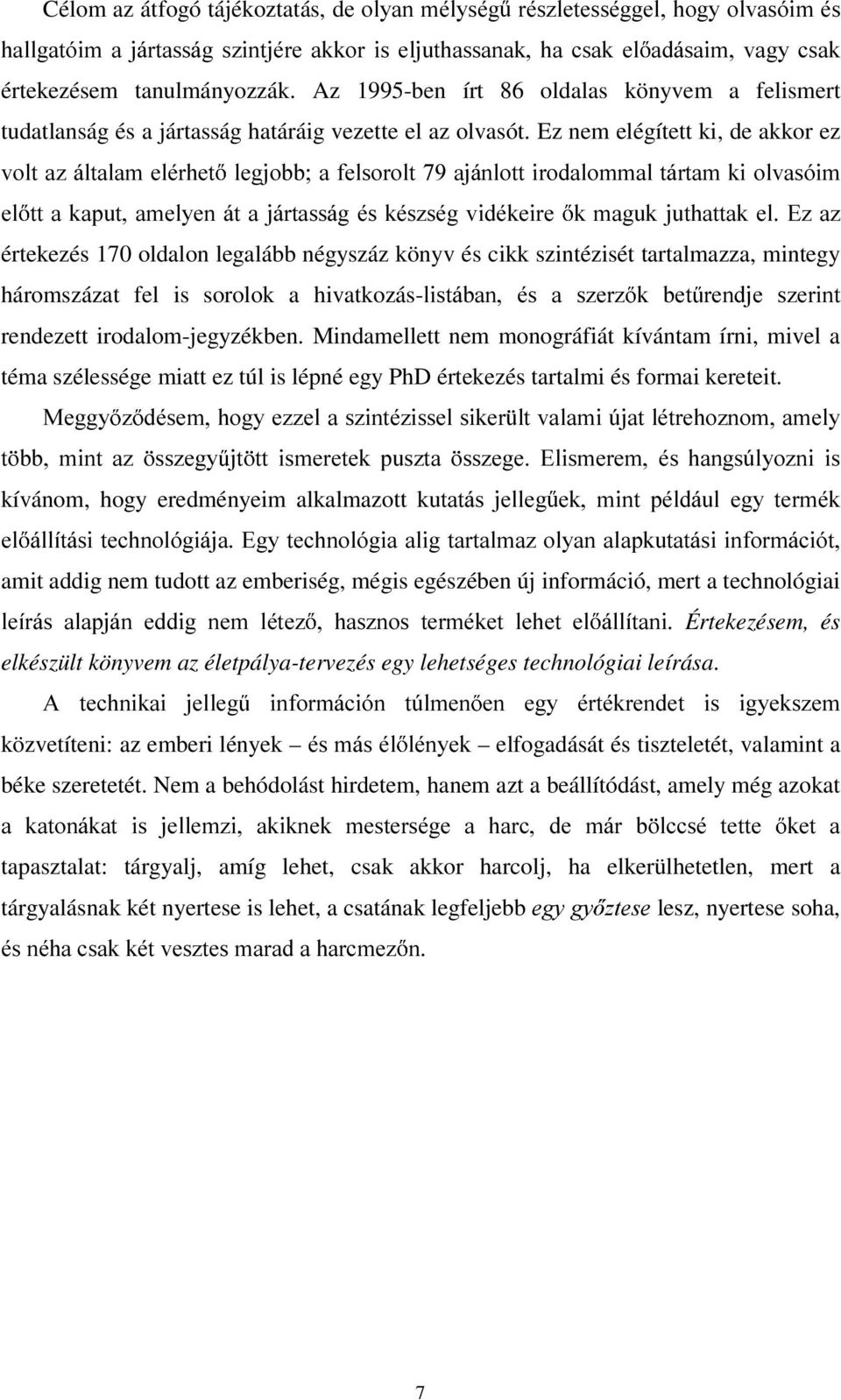 Ez nem elégített ki, de akkor ez YROWD]iOWDODPHOpUKHW OHJMREED IHOVRUROWDMiQORWWLURGDORPPDOWiUWDPNLROYDVyLP HO WW D NDSXW DPHO\HQ iw D MiUWDVViJ pv NpV]VpJ YLGpNHLUH N PDJXN MXWKDWWDN HO (] D]