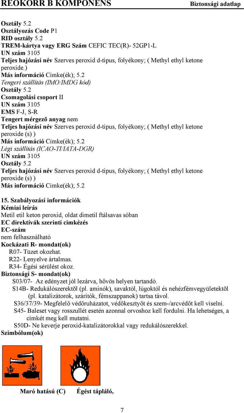 2 Tengeri szállítás (IMO/IMDG kód) Osztály 5.