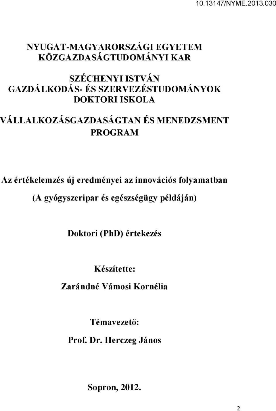 értékelemzés új eredményei az innovációs folyamatban (A gyógyszeripar és egészségügy példáján)