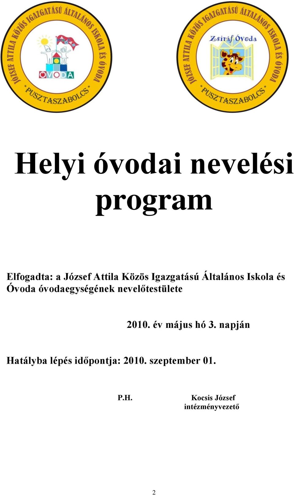 nevelőtestülete 2010. év május hó 3.