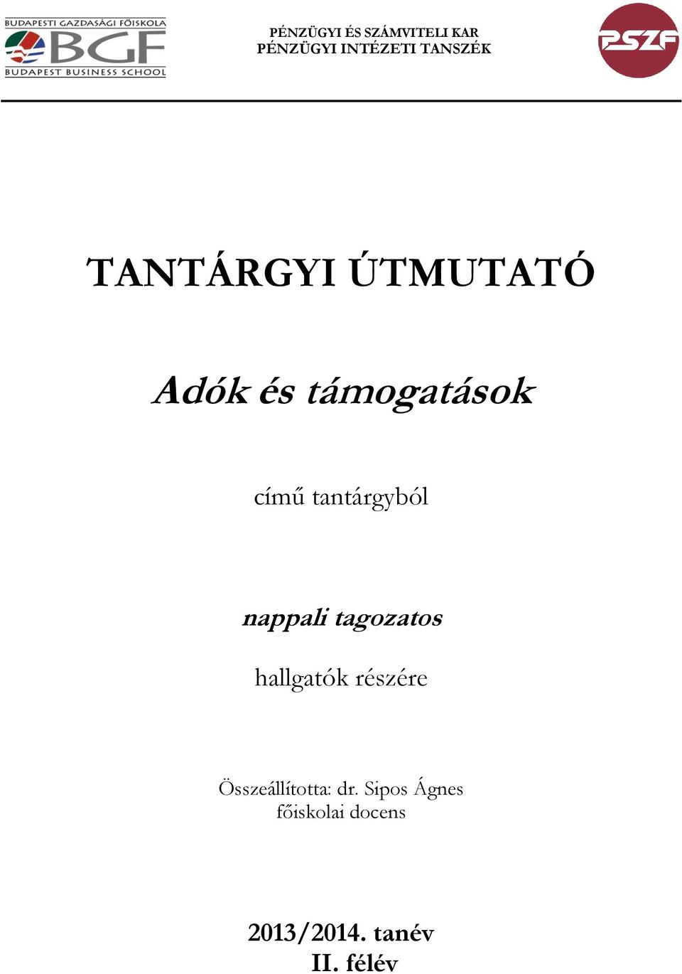 tantárgyból nappali tagozatos hallgatók részére