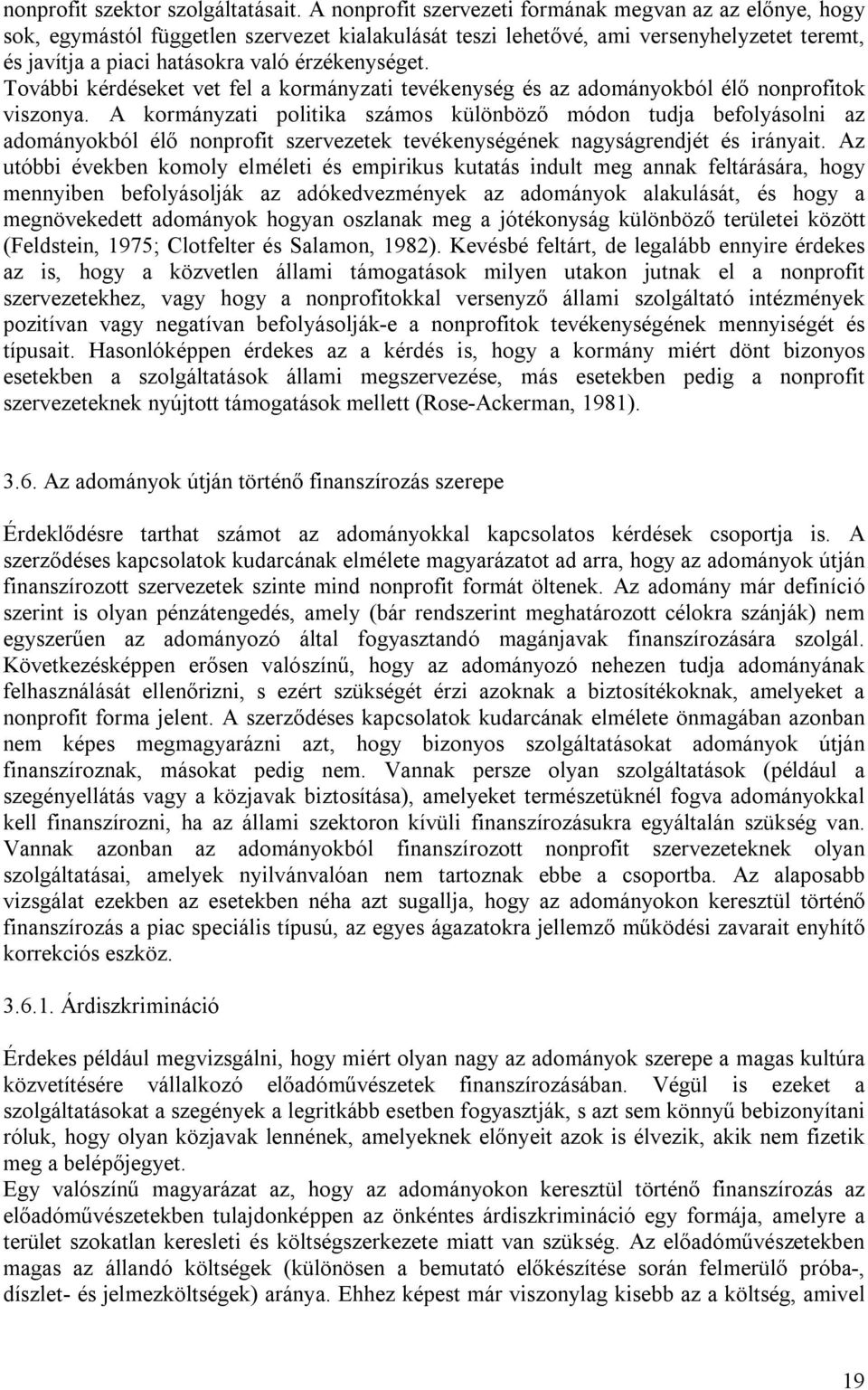 További kérdéseket vet fel a kormányzati tevékenység és az adományokból élő nonprofitok viszonya.