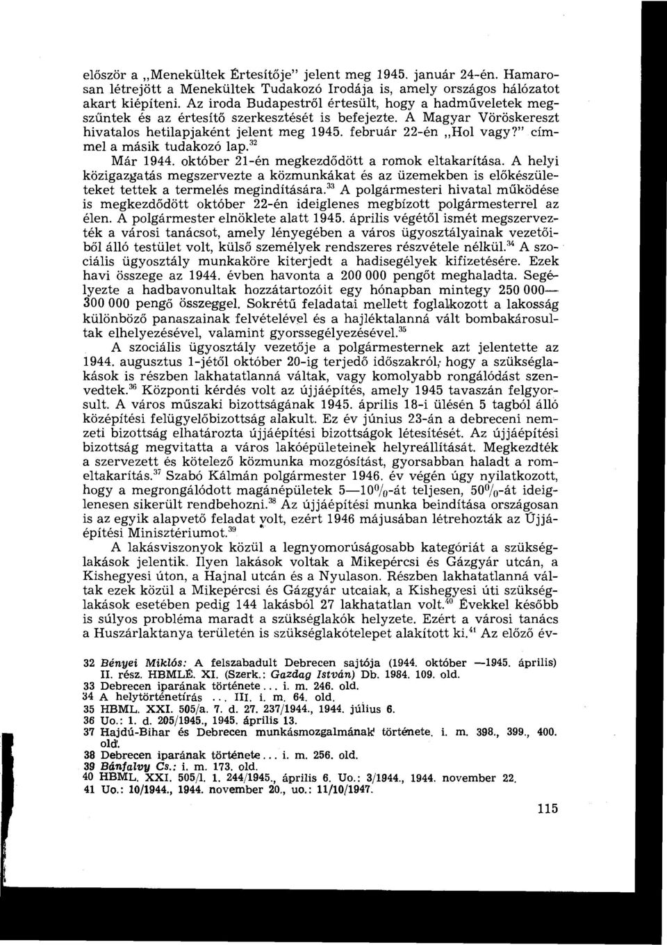 " címmel a másik tudakozó lap. 3a Már 1944. október 21-én megkezdődött a romok eltakarítása.