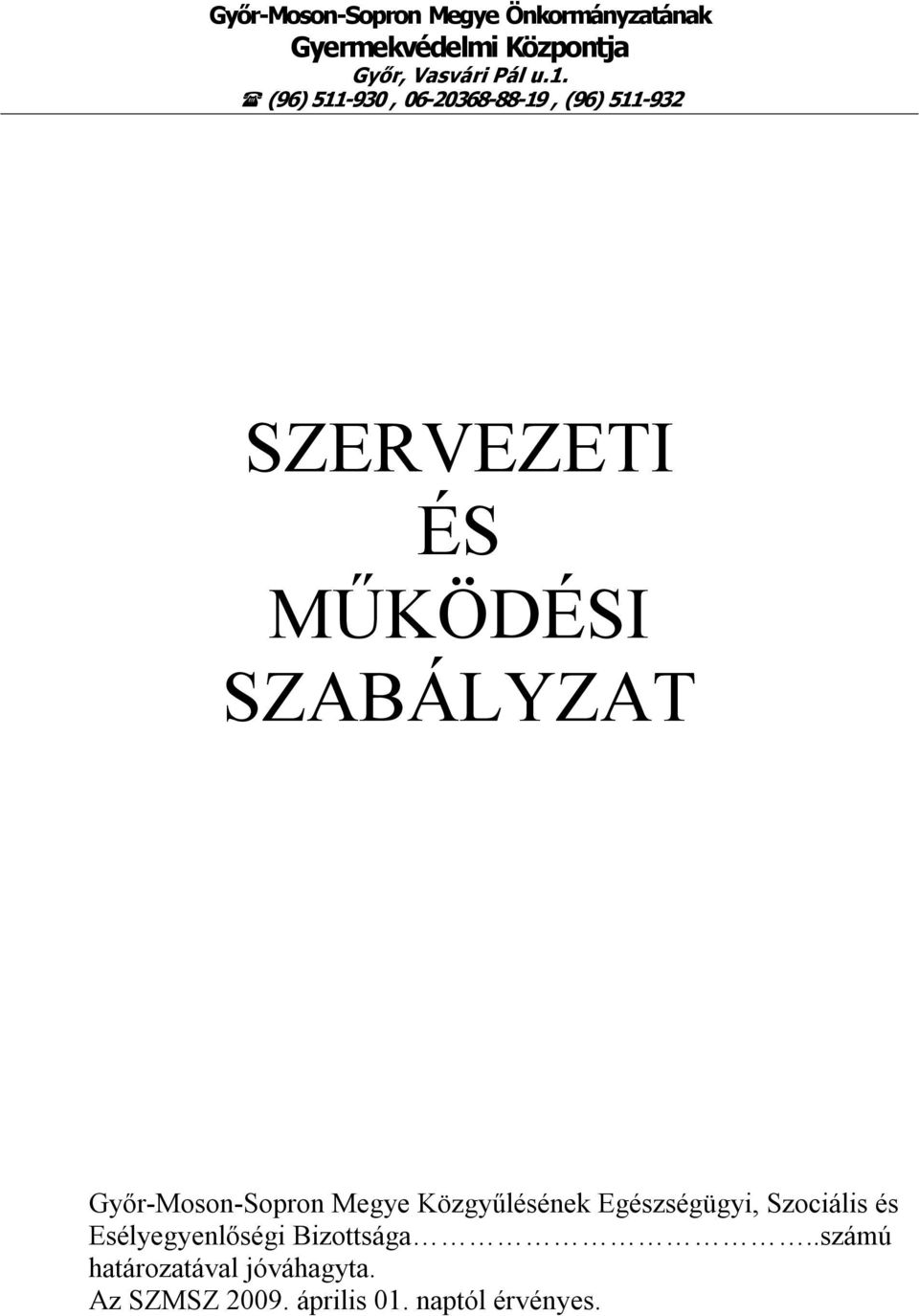 Győr Moson Sopron Megye Közgyűlésének Egészségügyi, Szociális és Esélyegyenlőségi