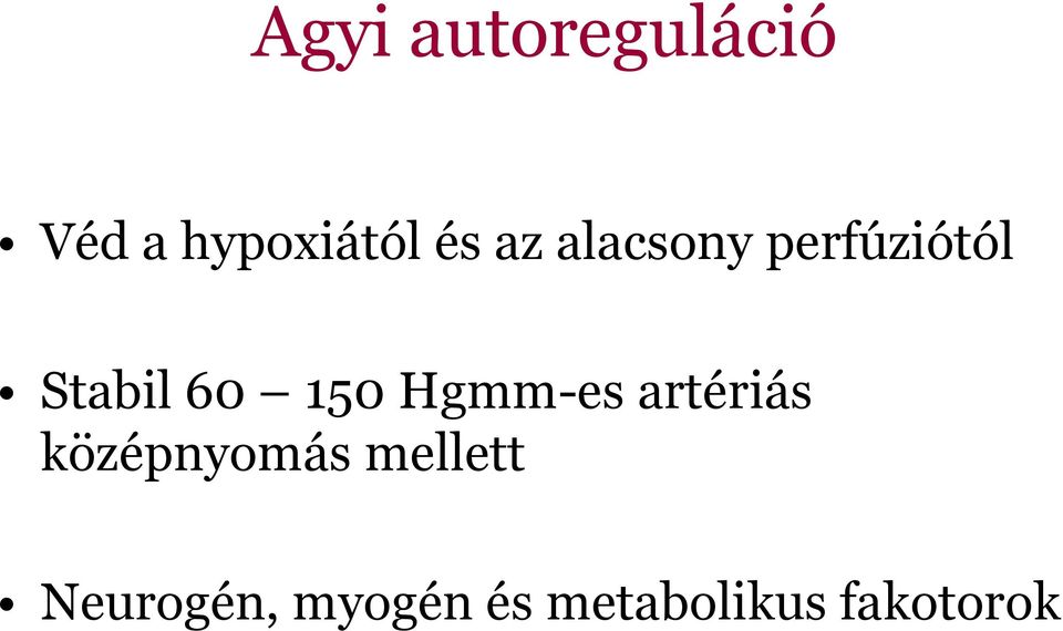 Hgmm-es artériás középnyomás mellett