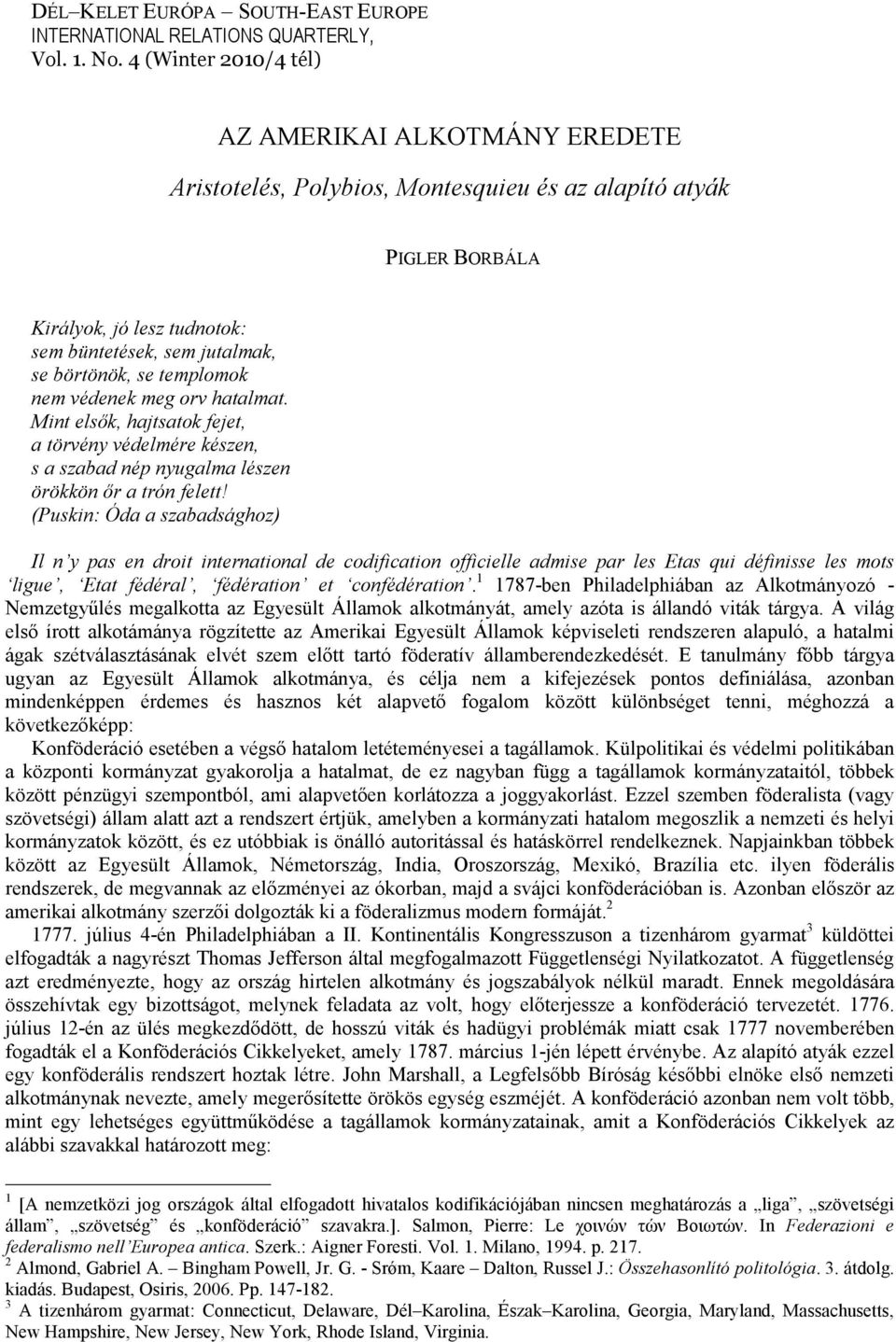 templomok nem védenek meg orv hatalmat. Mint elsők, hajtsatok fejet, a törvény védelmére készen, s a szabad nép nyugalma lészen örökkön őr a trón felett!