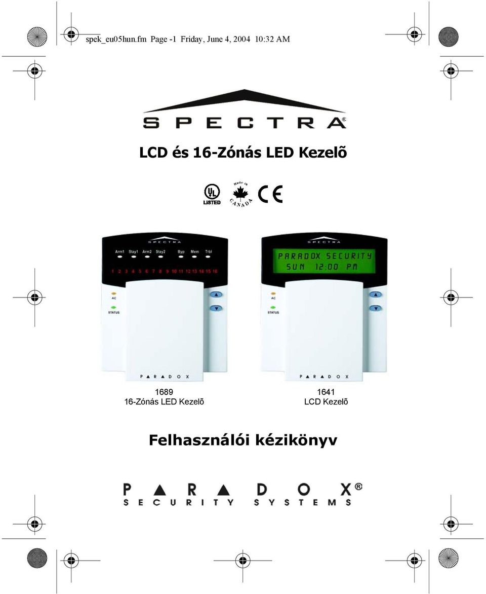 10:32 AM LCD és 16-Zónás LED Kezelõ