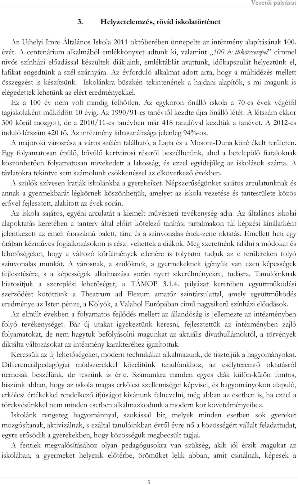 engedtünk a szél szárnyára. Az évforduló alkalmat adott arra, hogy a múltidézés mellett összegzést is készítsünk.