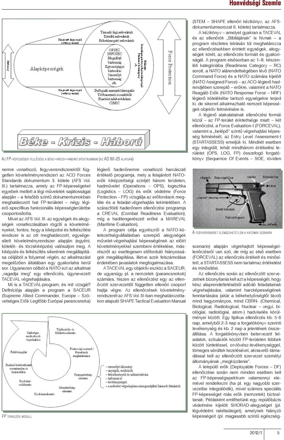 és gyakoriságát. A program elsősorban az 1 8.