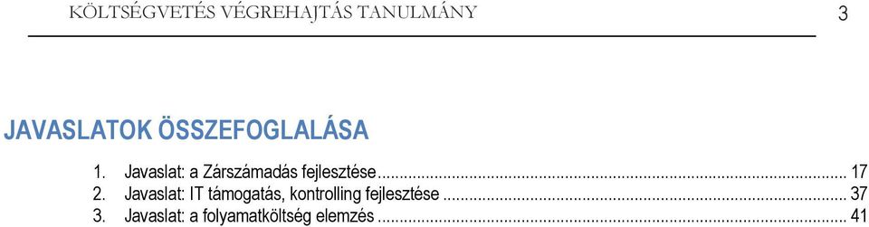 Javaslat: a Zárszámadás fejlesztése... 17 2.