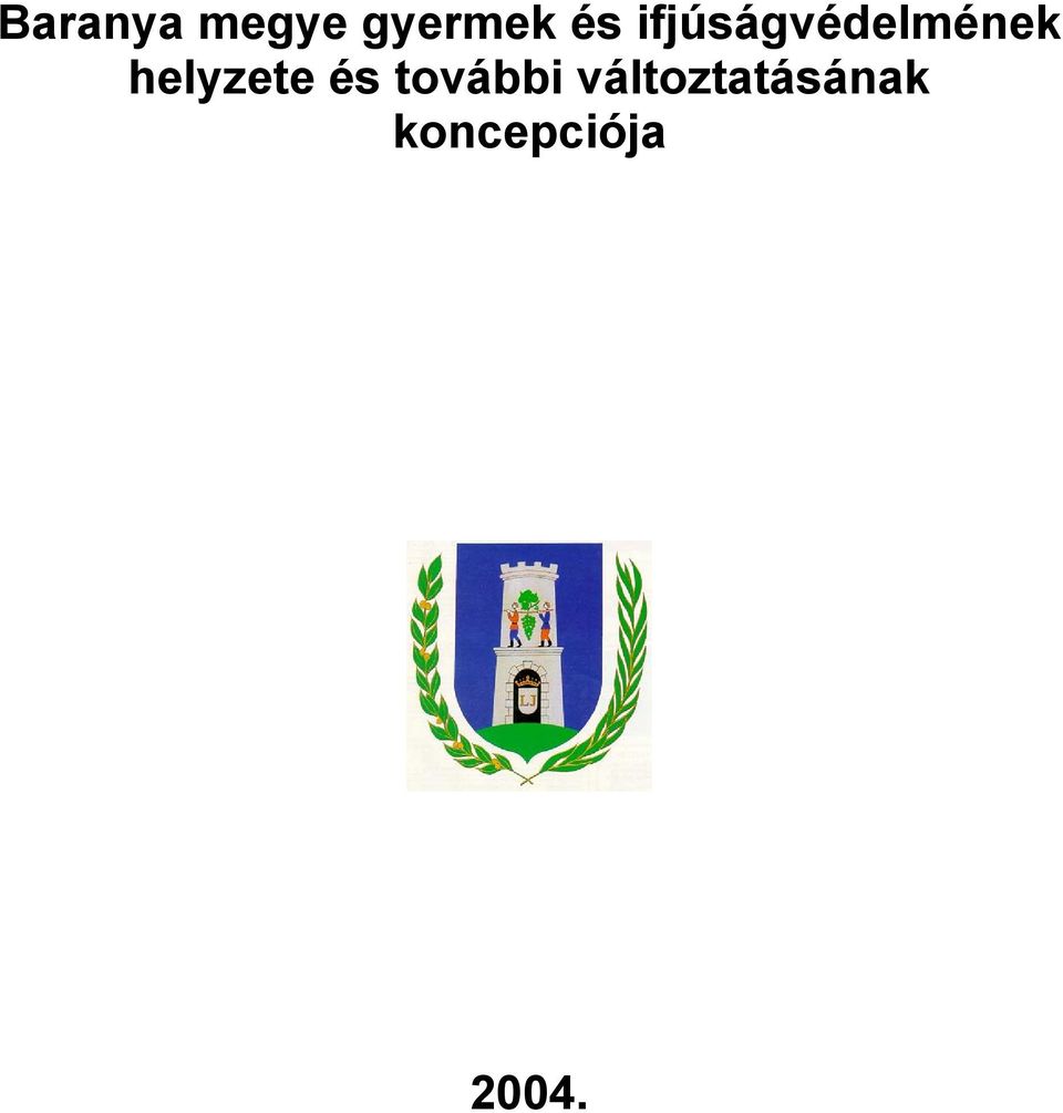 helyzete és további