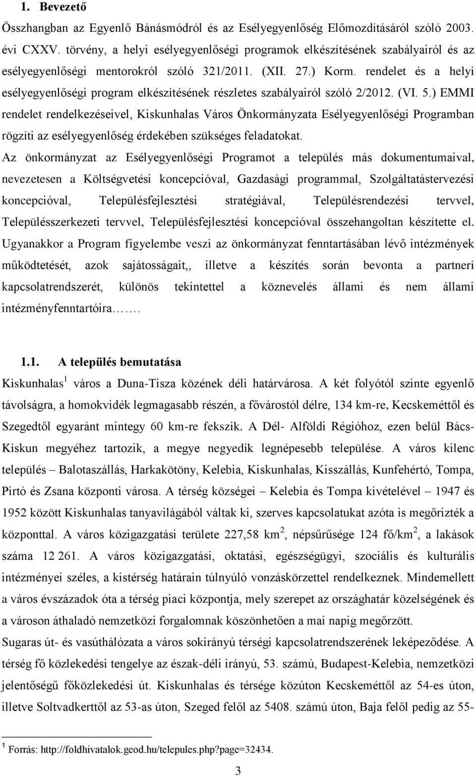 rendelet és a helyi esélyegyenlőségi program elkészítésének részletes szabályairól szóló 2/2012. (VI. 5.