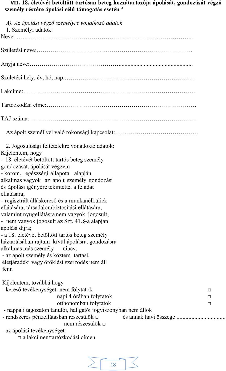 Jogosultsági feltételekre vonatkozó adatok: Kijelentem, hogy - 18.