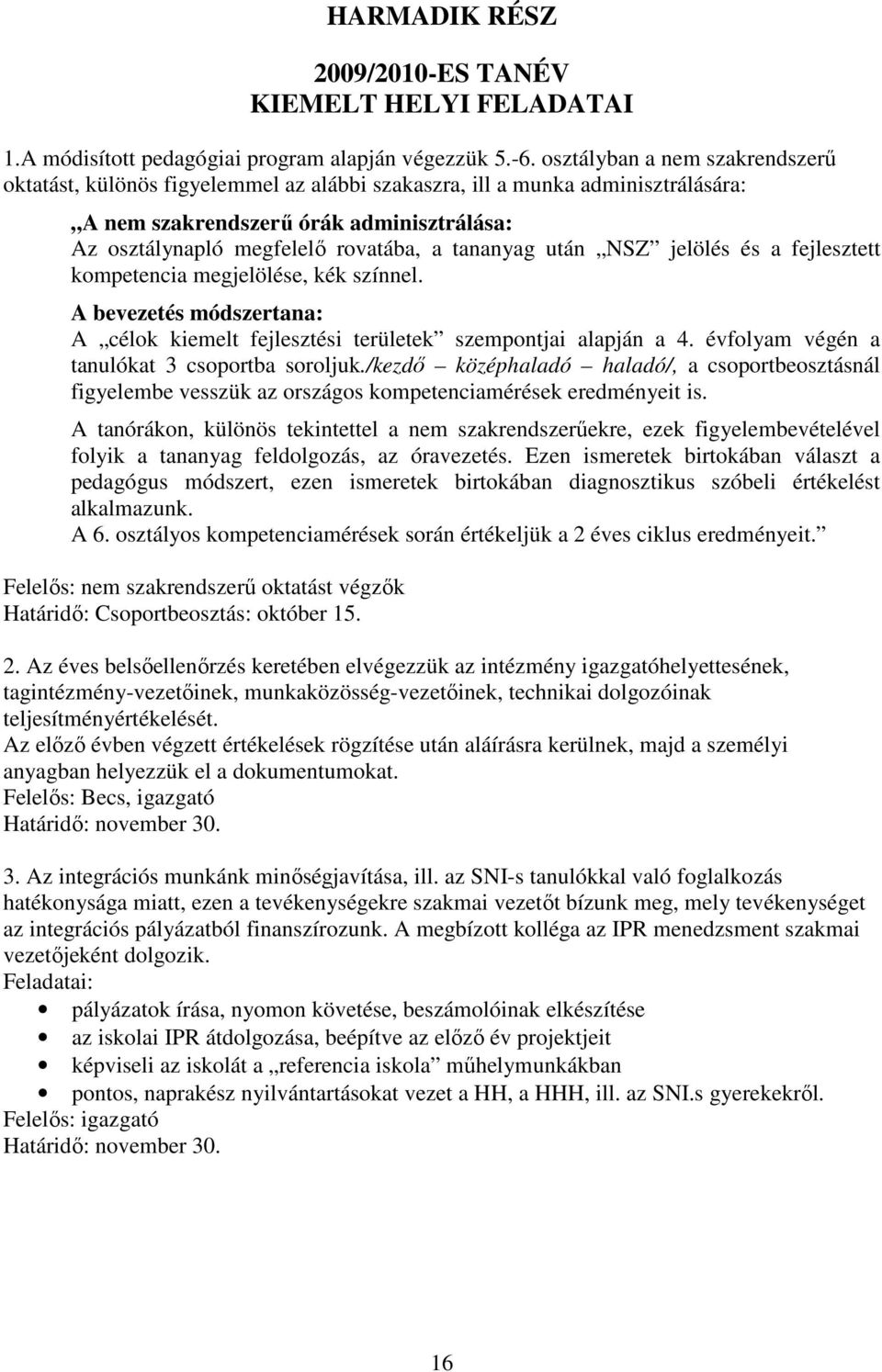 tananyag után NSZ jelölés és a fejlesztett kompetencia megjelölése, kék színnel. A bevezetés módszertana: A célok kiemelt fejlesztési területek szempontjai alapján a 4.