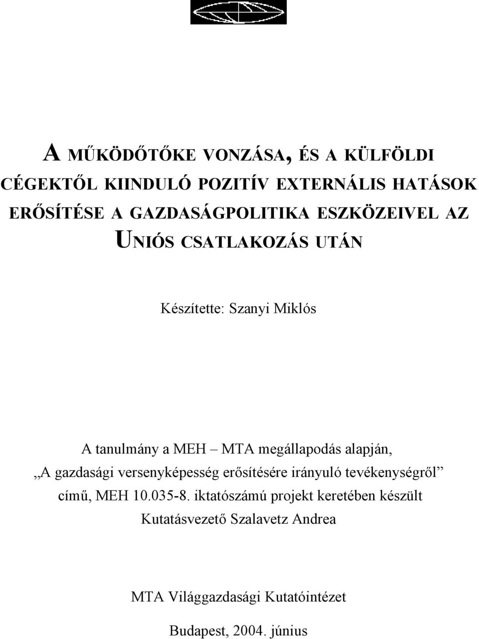 megállapodás alapján, A gazdasági versenyképesség erősítésére irányuló tevékenységről című, MEH 10.035-8.