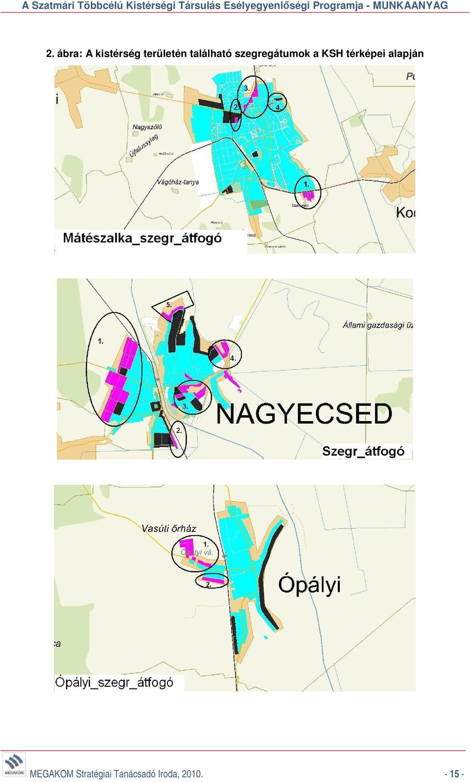 térképei alapján MEGAKOM