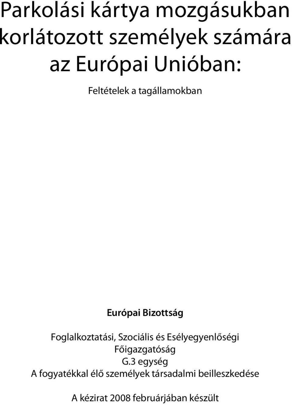 Szociális és Esélyegyenlőségi Főigazgatóság G.