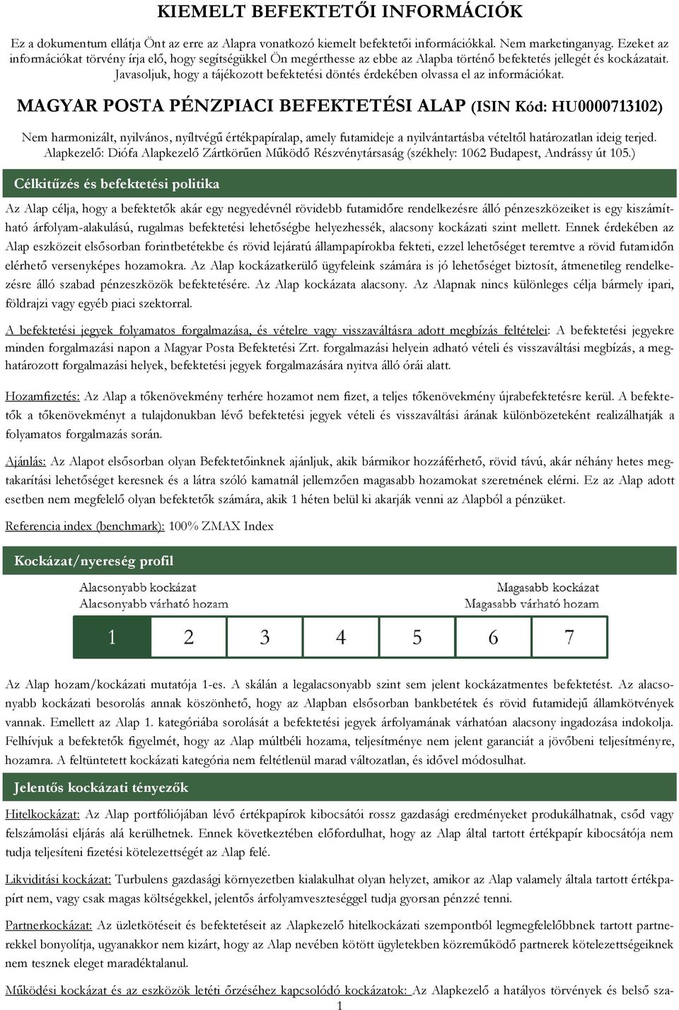 Javasoljuk, hogy a tájékozott befektetési döntés érdekében olvassa el az információkat.