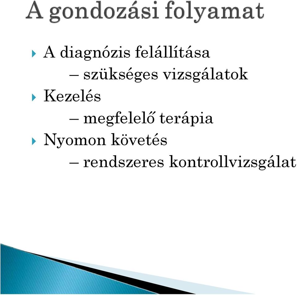 Kezelés megfelelő terápia
