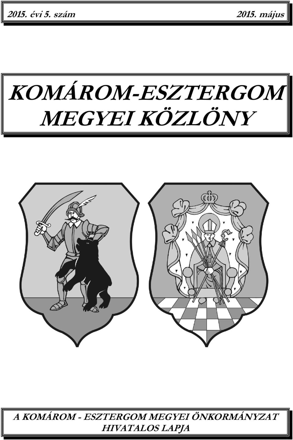 MEGYEI KÖZLÖNY A KOMÁROM -