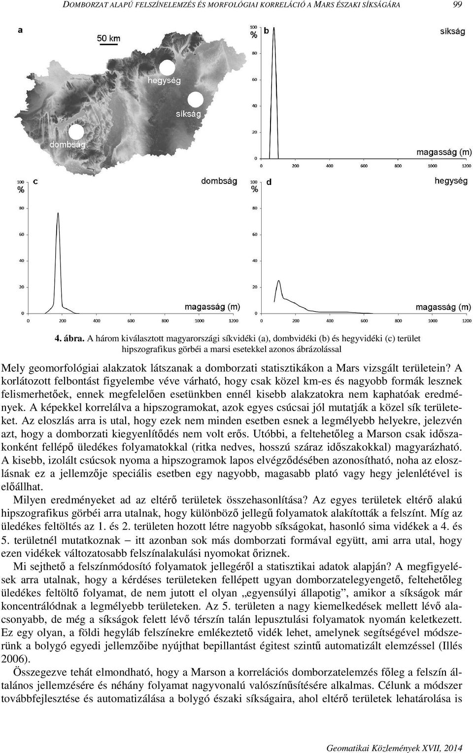 domborzati statisztikákon a Mars vizsgált területein?