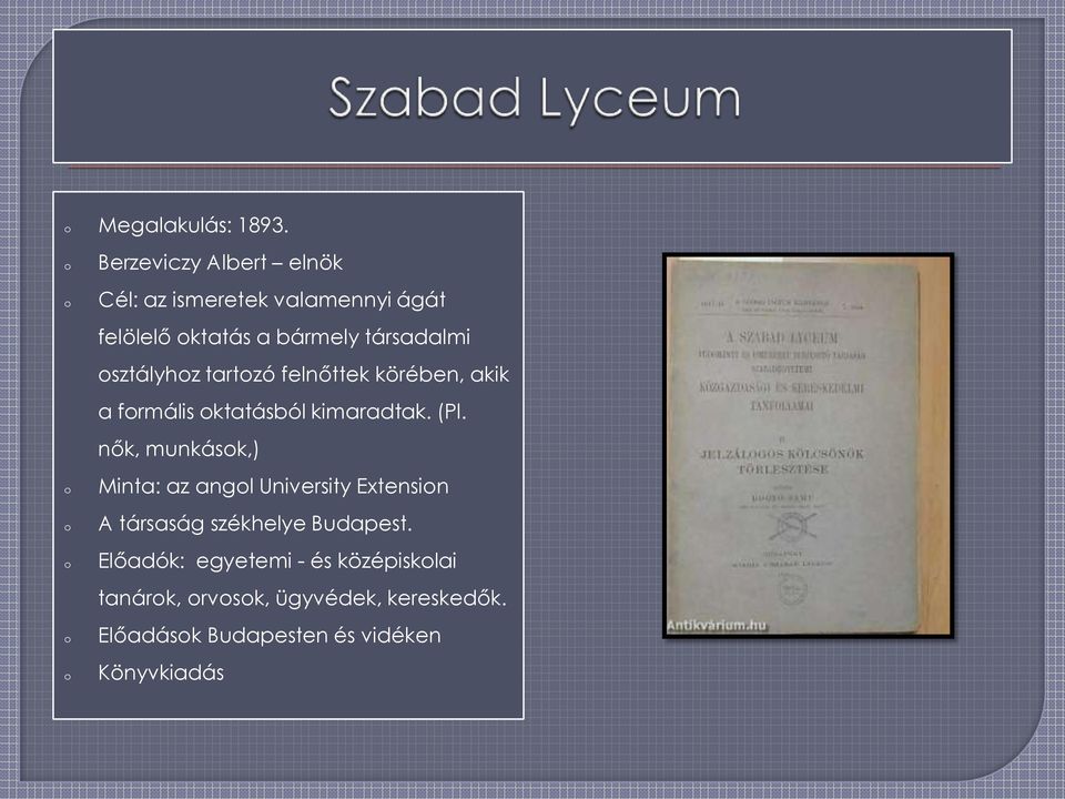 sztályhz tartzó felnőttek körében, akik a frmális ktatásból kimaradtak. (Pl.