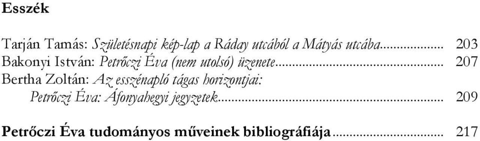 .. 207 Bertha Zoltán: Az esszénapló tágas horizontjai: Petrıczi Éva: