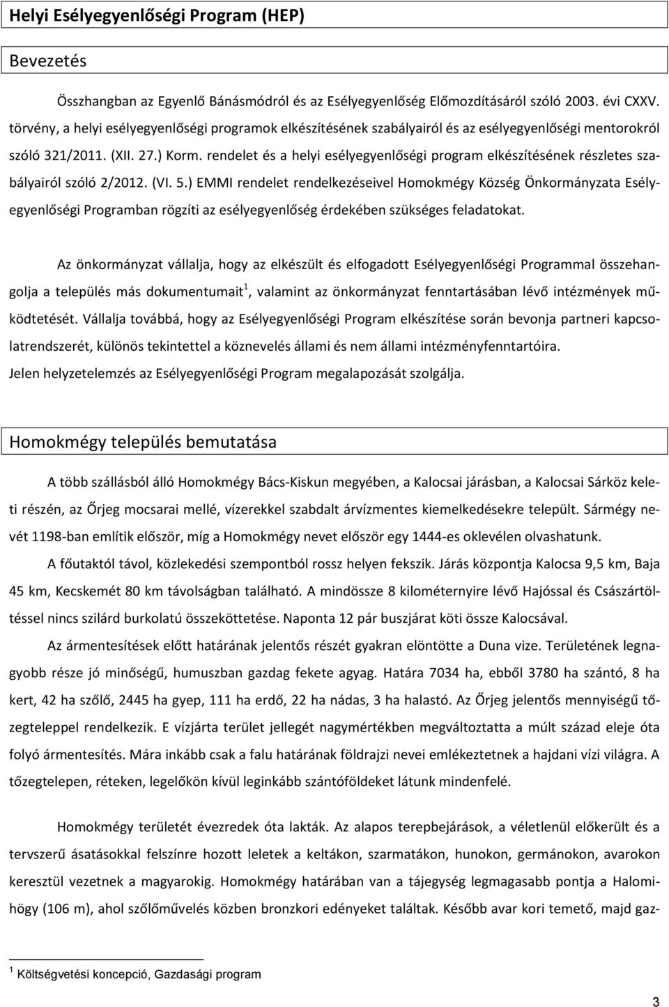 rendelet és a helyi esélyegyenlőségi program elkészítésének részletes szabályairól szóló 2/2012. (VI. 5.