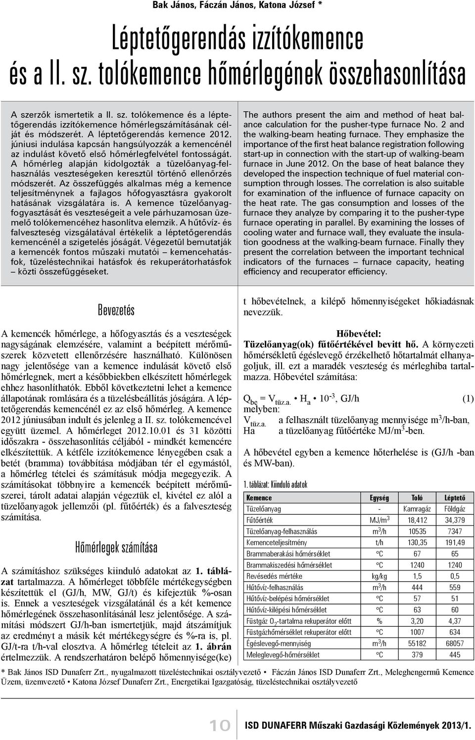 A hőmérleg alapján kidolgozták a tüzelőanyag-felhasználás veszteségeken keresztül történő ellenőrzés módszerét.