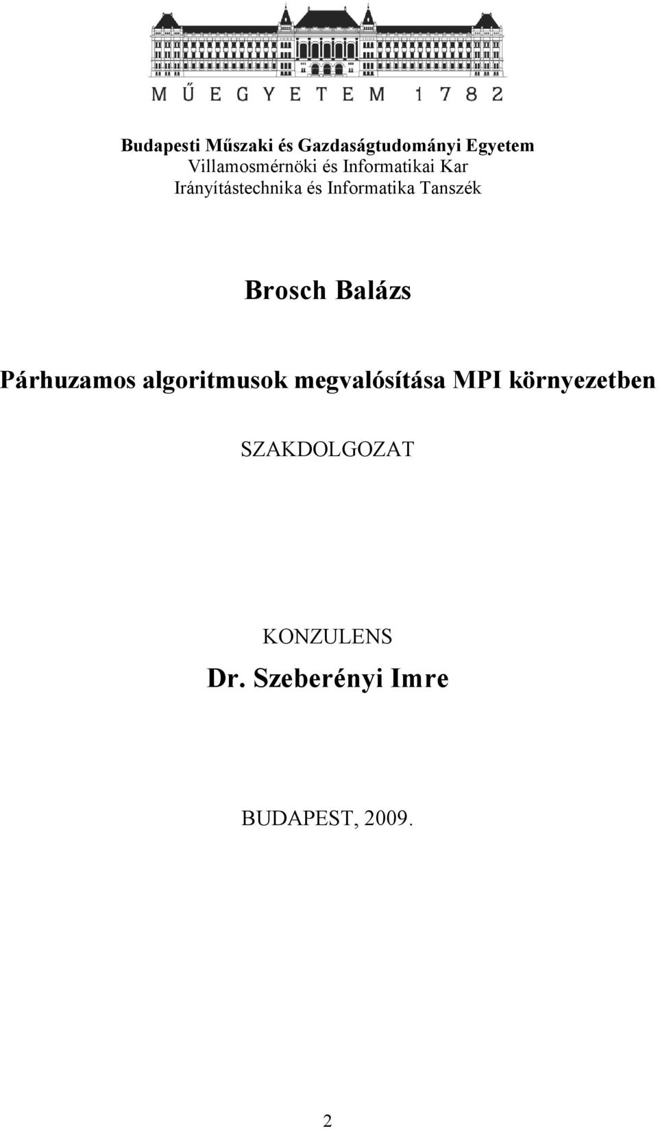 Brosch Balázs Párhuzamos algoritmusok megvalósítása MPI