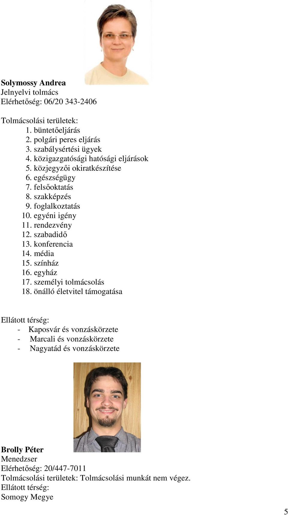 szabadidı 13. konferencia 14. média 15. színház 16. egyház 17. személyi tolmácsolás 18.