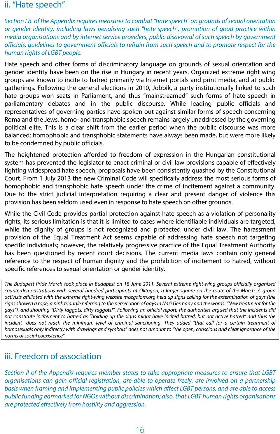 organisations and by internet service providers, public disavowal of such speech by government officials, guidelines to government officials to refrain from such speech and to promote respect for the