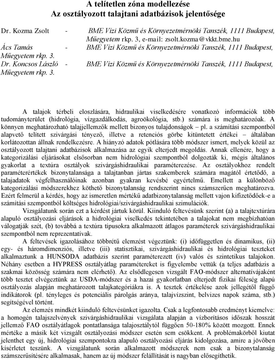 Dr. Koncsos László - BME Vízi Közmű és Környezetmérnöki Tanszék, 1111 Budapest, Műegyetem rkp. 3.