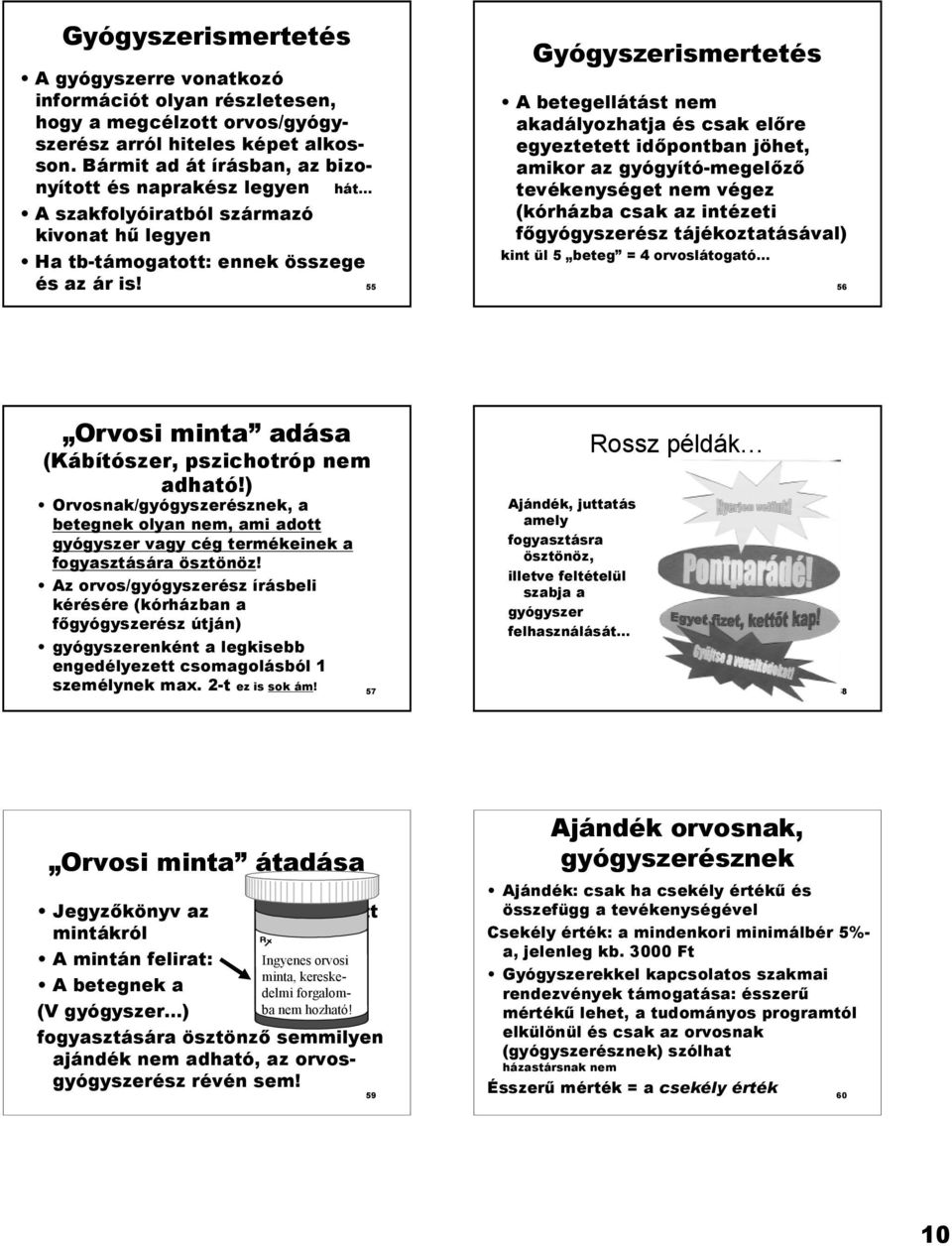 .. A szakfolyóiratból származó kivonat h0 legyen Ha tb-támogatott: ennek összege Gyógyszerismertetés A betegellátást nem akadályozhatja és csak el*re egyeztetett id*pontban jöhet, amikor az