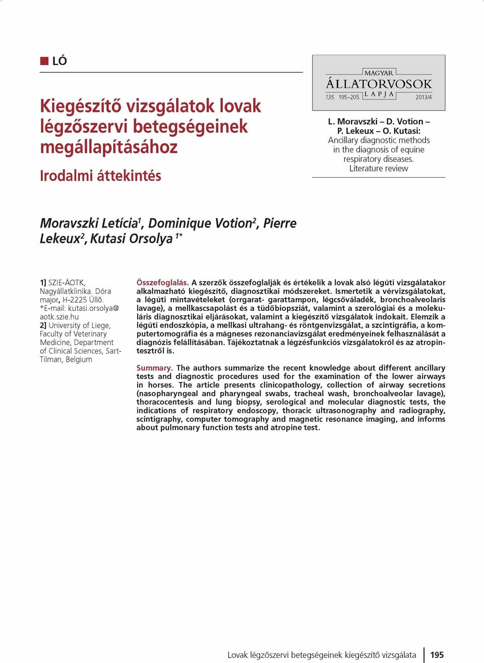 Literature review Moravszki Letícia1, Dominique Votion2, Pierre Lekeux2, Kutasi Orsolya1* 1] SZIE-ÁOTK, N agyállatklinika. Dóra m ajor, H -2225 Üllő. *E -m ail: kutasi.orsolya@ aotk.szie.