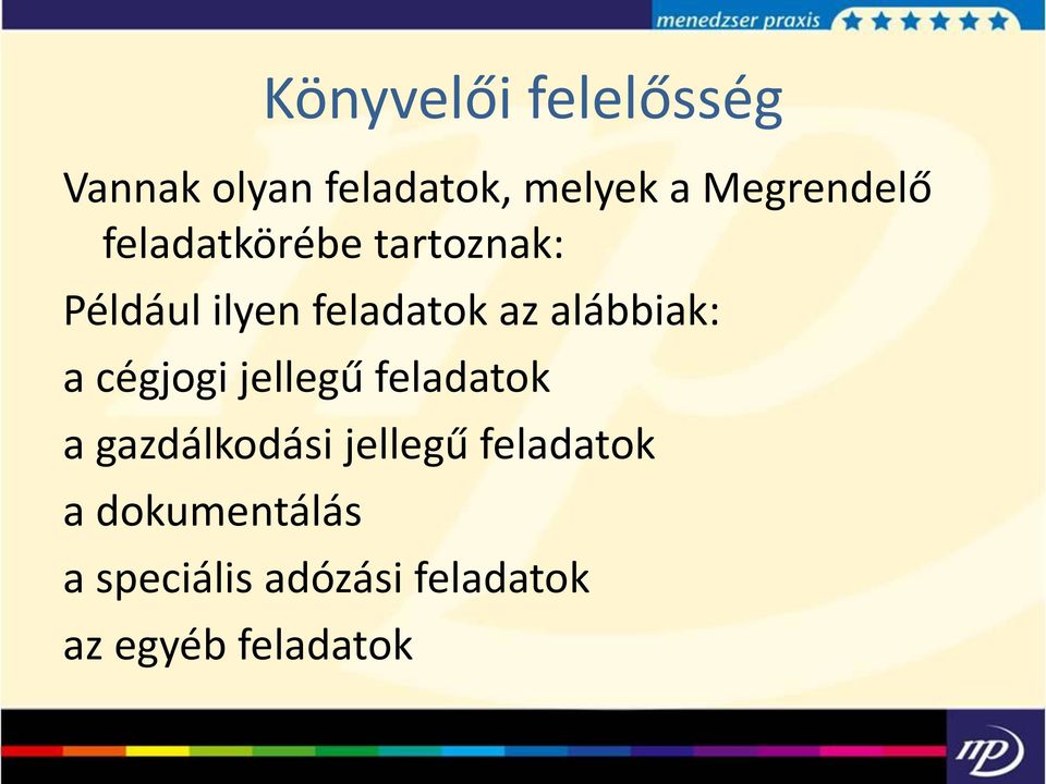 jellegű feladatok a gazdálkodási jellegű feladatok a