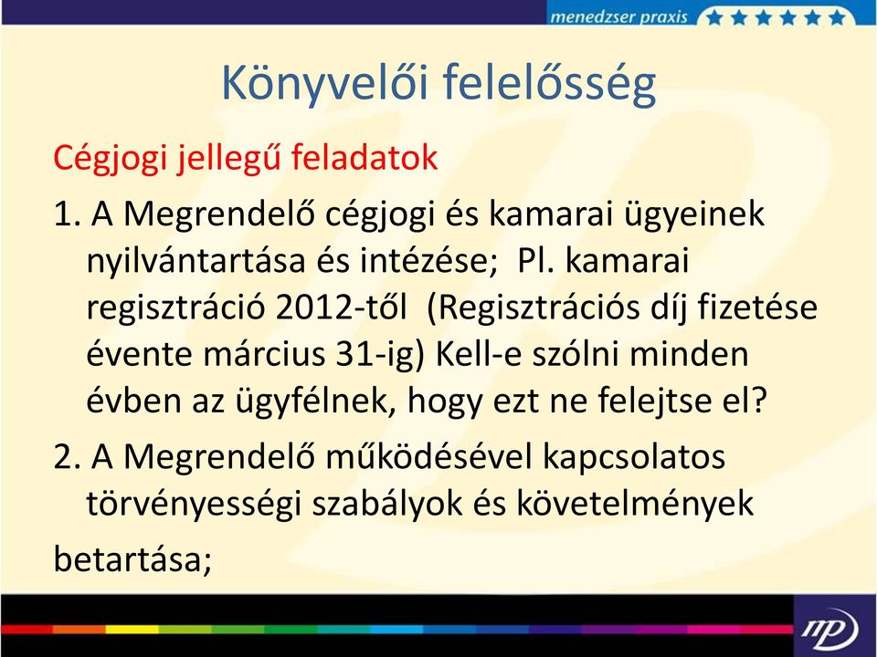 kamarai regisztráció 2012-től (Regisztrációs díj fizetése évente március 31-ig)