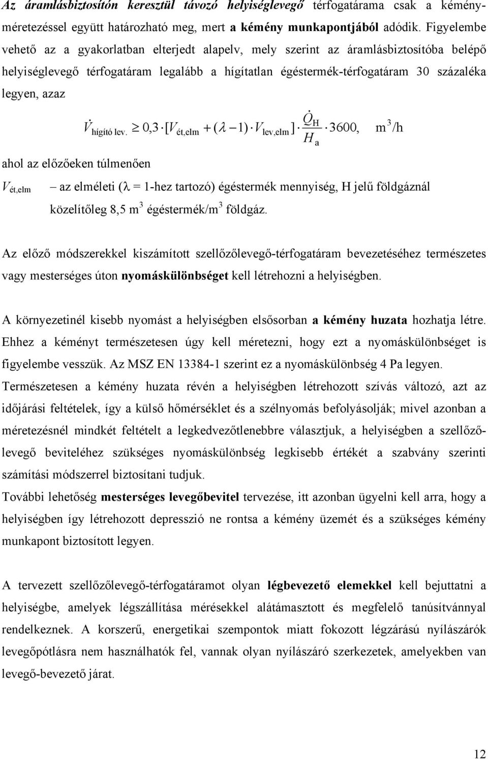 0,3 [ V + ( λ 1) V hígító lev.