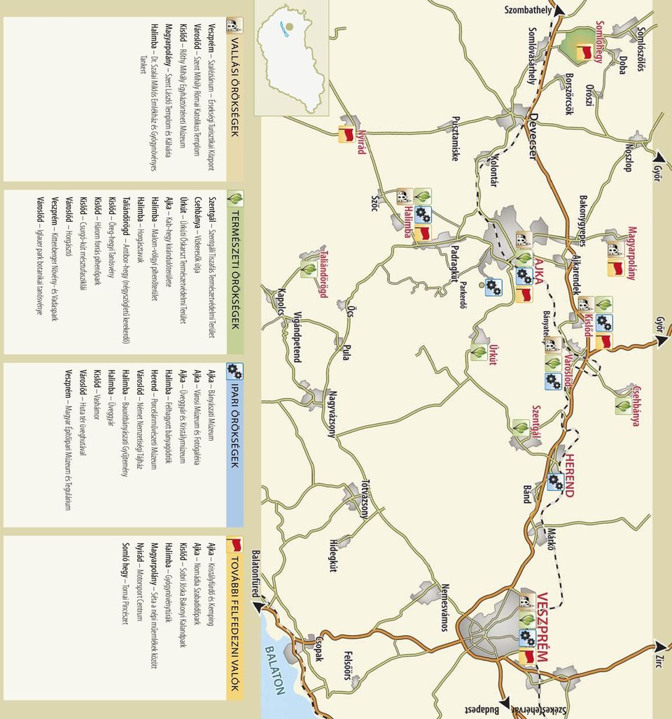 Szalai Miklós Emlékház és Gyógynövényes Tankert TERMÉSZETI ÖRÖKSÉGEK Szentgál Szentgáli Tiszafás Természetvédelmi Terület Csehbánya Vízkeresők útja Úrkút Úrkúti Őskarszt Természetvédelmi Terület Ajka