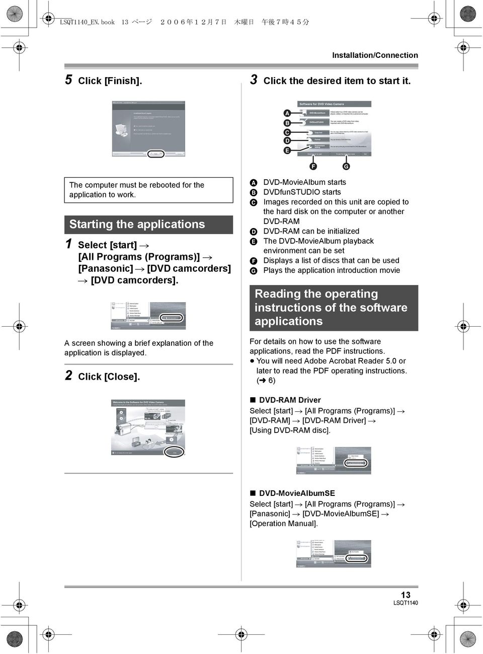 A screen showing a brief explanation of the application is displayed. 2 Click [Close].