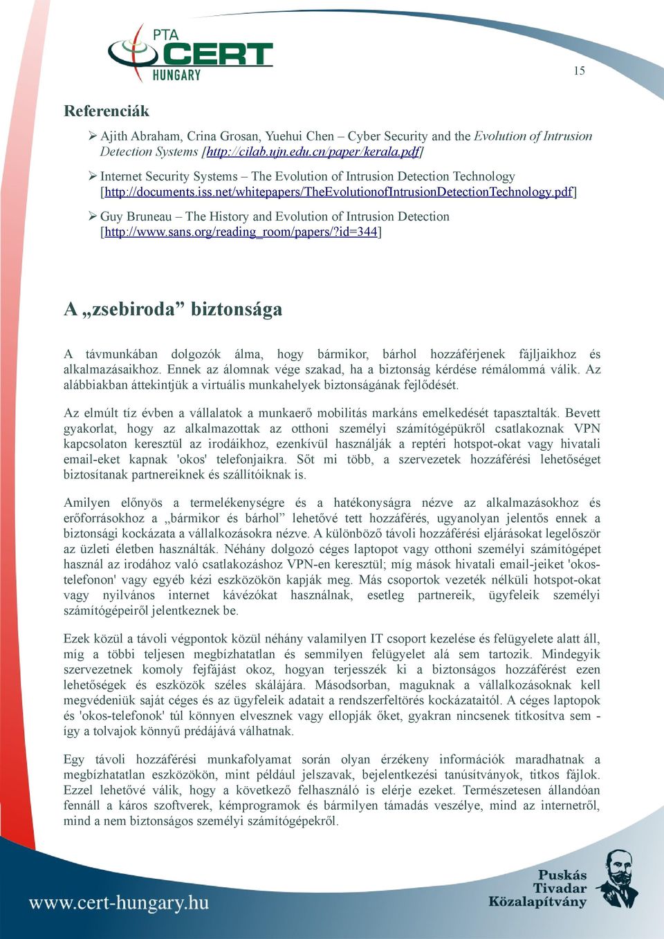 pdf] Guy Bruneau The History and Evolution of Intrusion Detection [http://www.sans.org/reading_room/papers/?